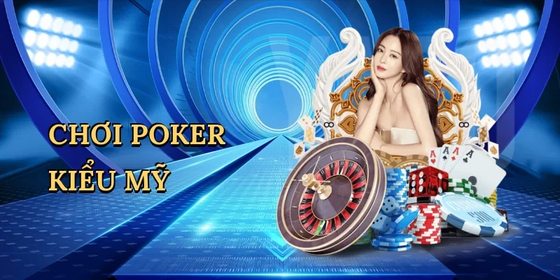 Chơi poker kiểu mỹ